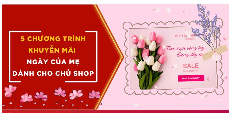 5 chương trình khuyến mãi Ngày của Mẹ dành cho chủ shop